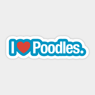 I HEART Poodles. Sticker